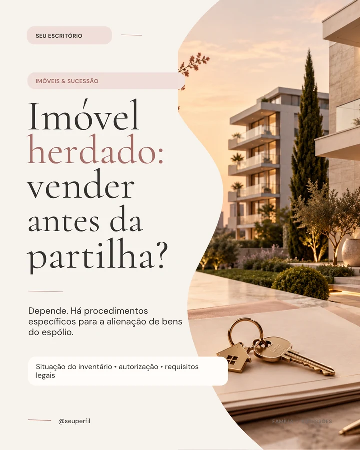 Template real: Imóvel herdado, vender antes da partilha?, com fotografia de um prédio e chaves.